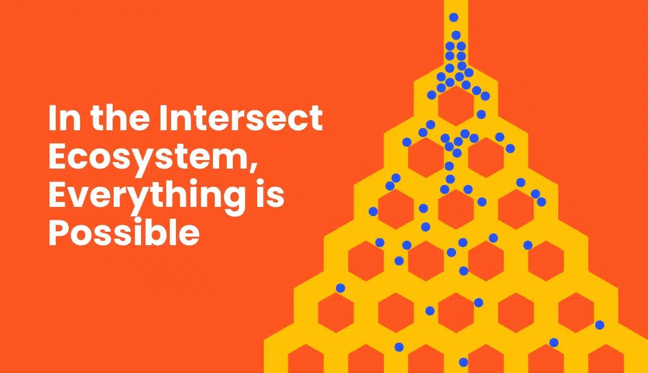 Intersect Ecosystem promotional graphic with honeycomb pattern forming a tree shape on orange background with motivational text.