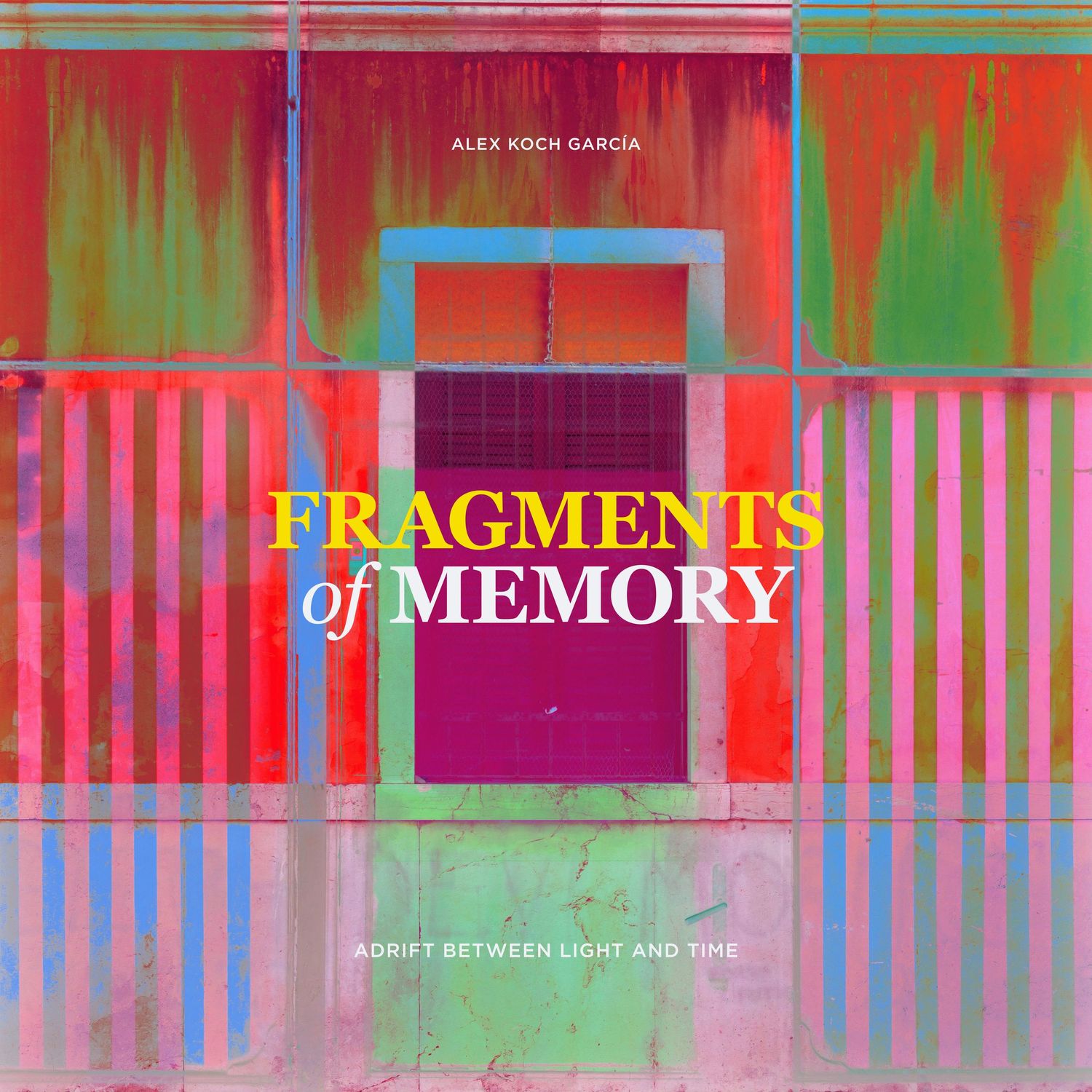 Colorful abstract book cover titled Fragments of Memory by Alex Koch Garcia with bold red and green hues.