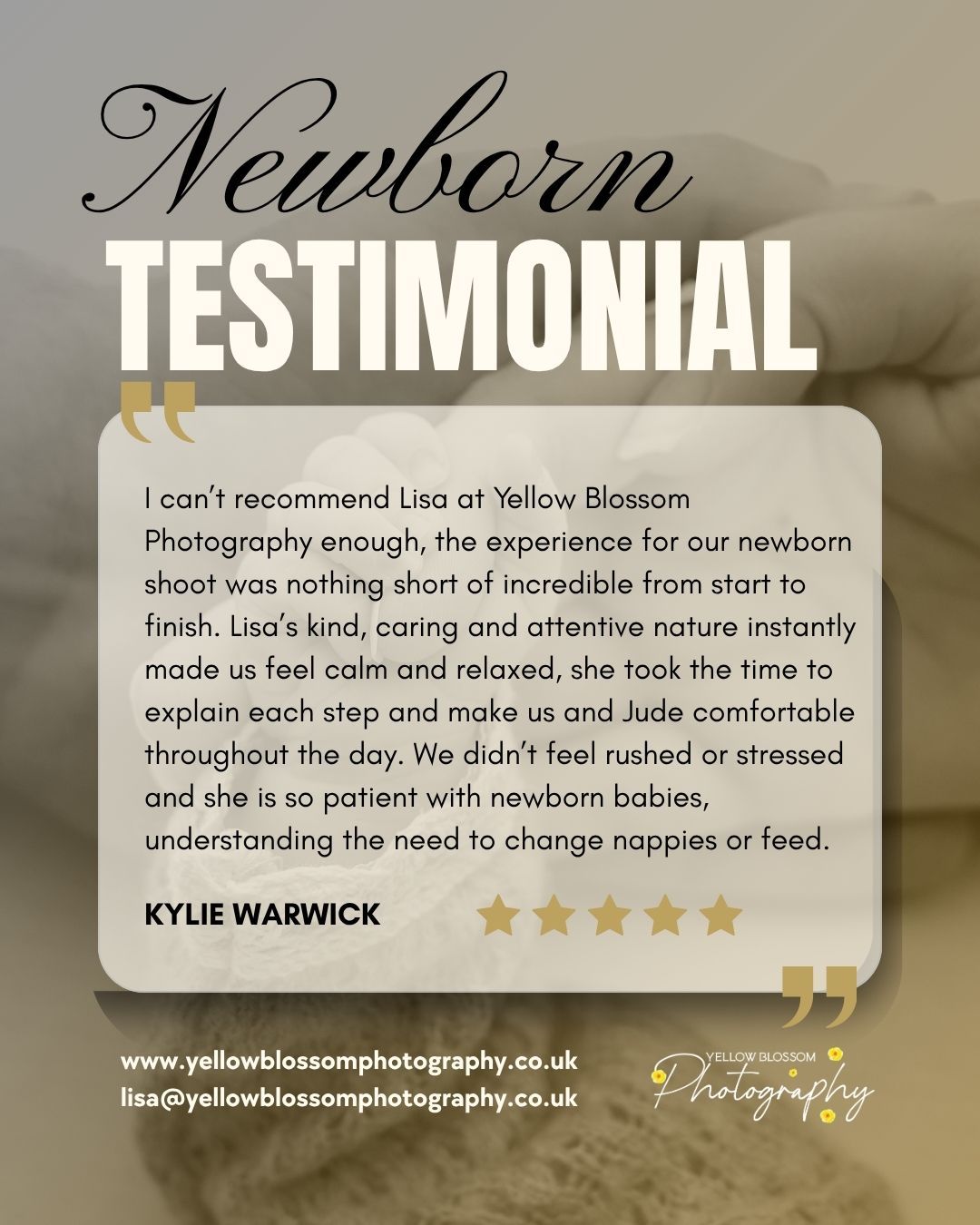 Newborn photography testimonial from Kylie Warwick praising Yellow Blossom Photography for their caring and professional service.