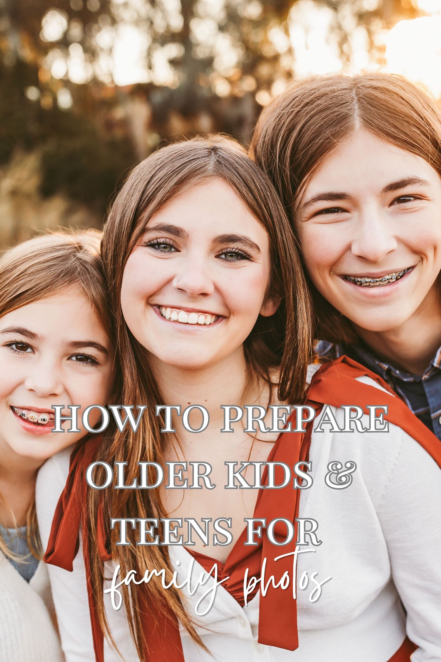 how to prepare older kids and teens for family photos in the inland empire