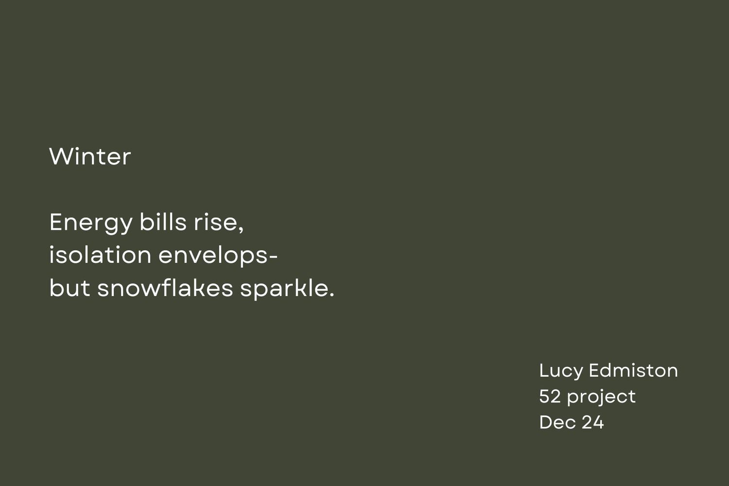 White text on dark green background displays a winter-themed haiku about rising energy bills and snowflakes.
