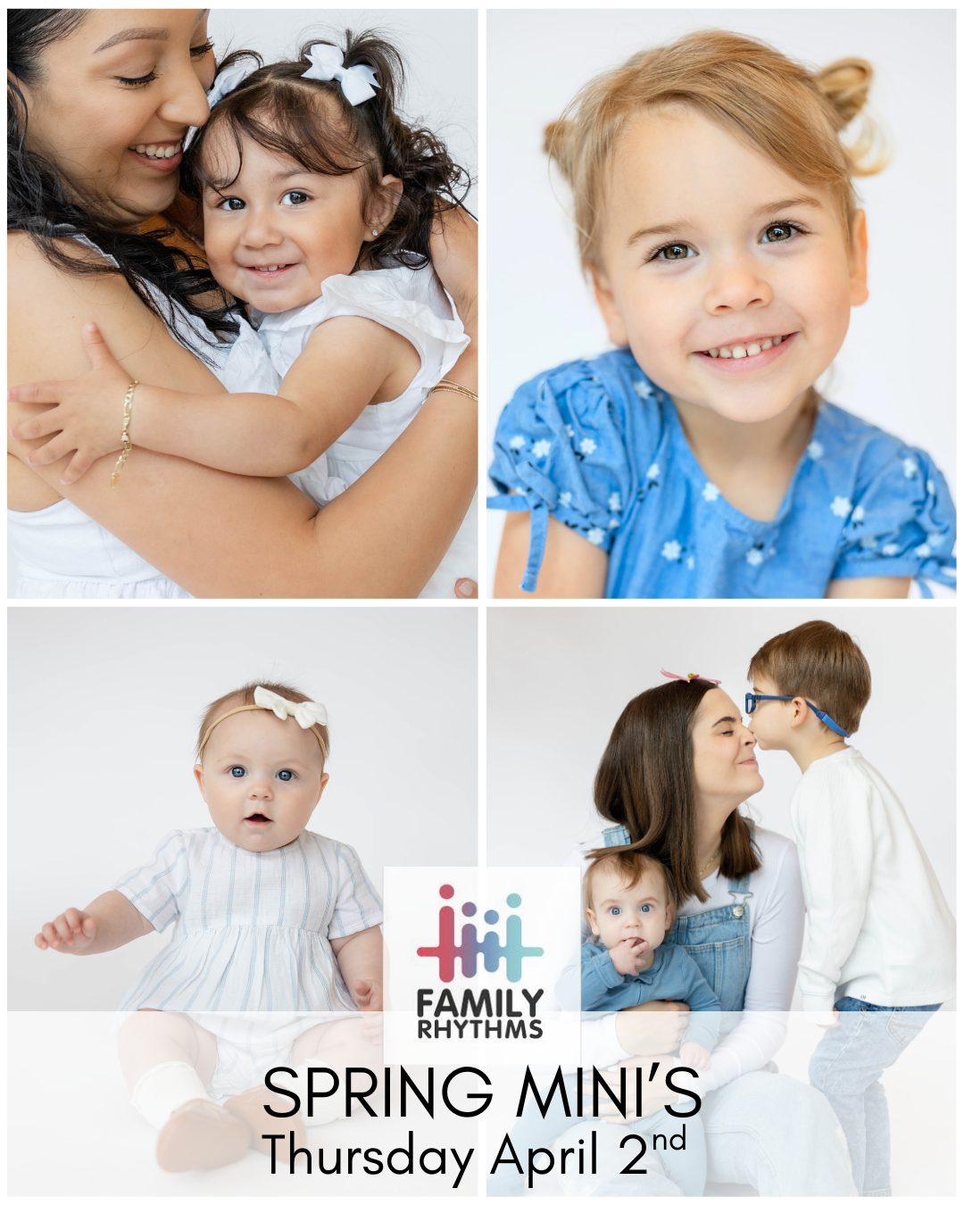 Family Rhythms Spring Mini photo session collage featuring children and mothers posing for portraits on Thursday April 2nd.