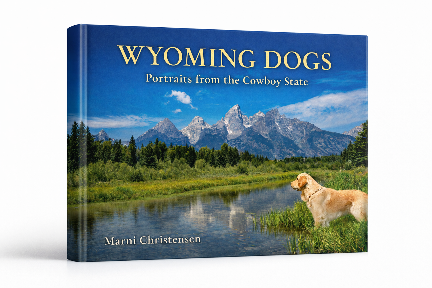 Wyoming Dogs book showing a golden retriever standing in front of the Grand Tetons.
