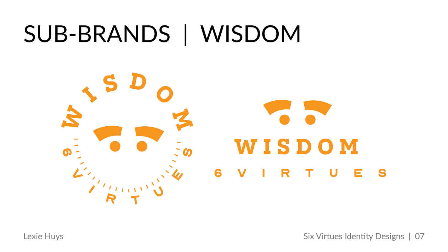 Orange Wisdom 6 Virtues sub-brand logo designs featuring circular and horizontal badge variations on white background.