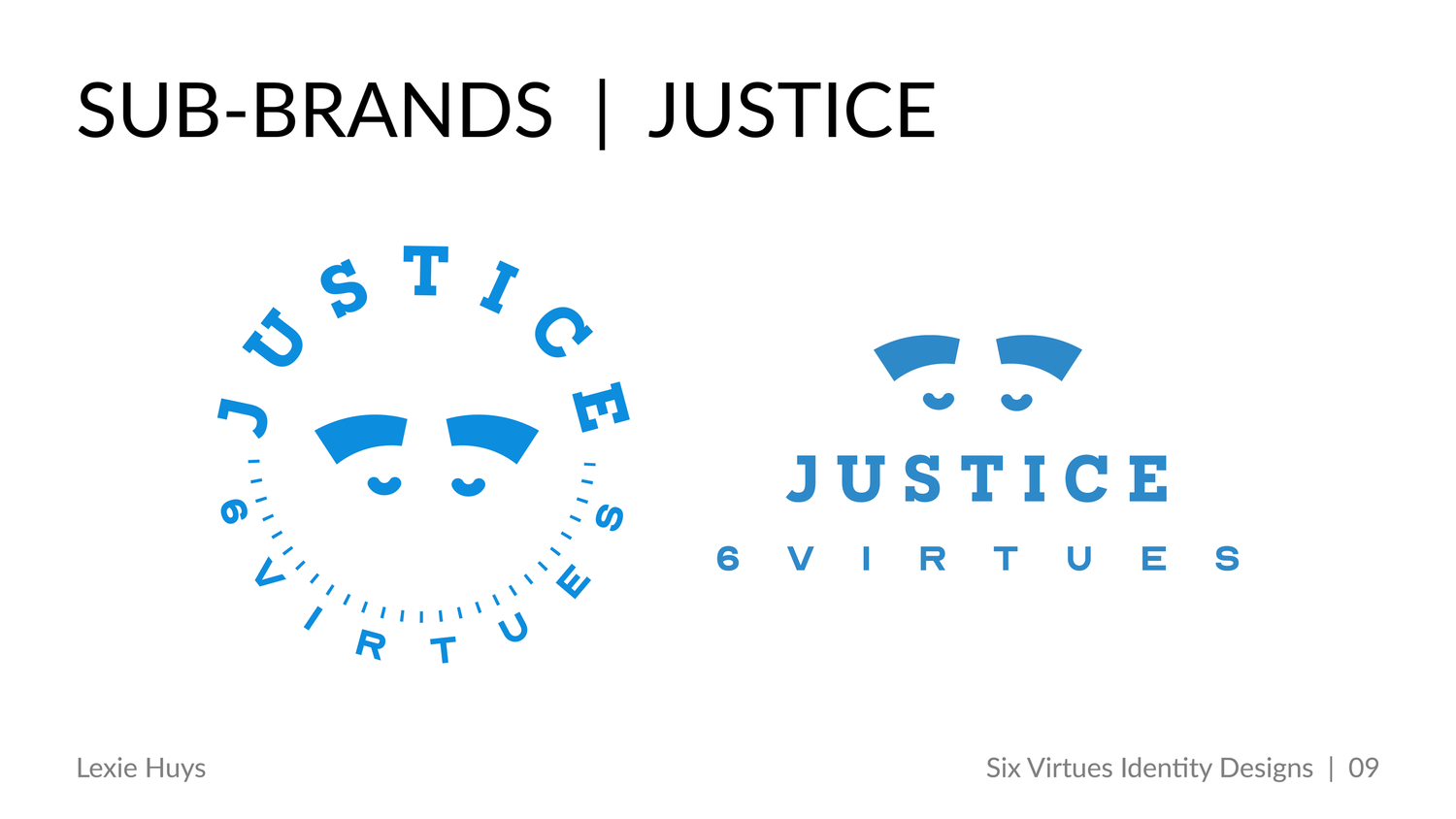 Blue Justice 6 Virtues sub-brand logo designs featuring circular badge and modern text lockup on white background.