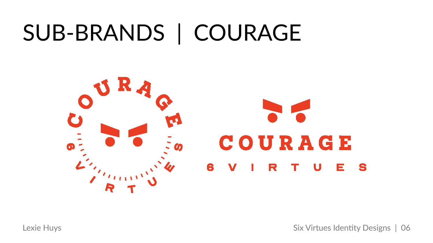 Red Courage 6 Virtues sub-brand logo design shown in circular badge and horizontal lockup formats on white background.