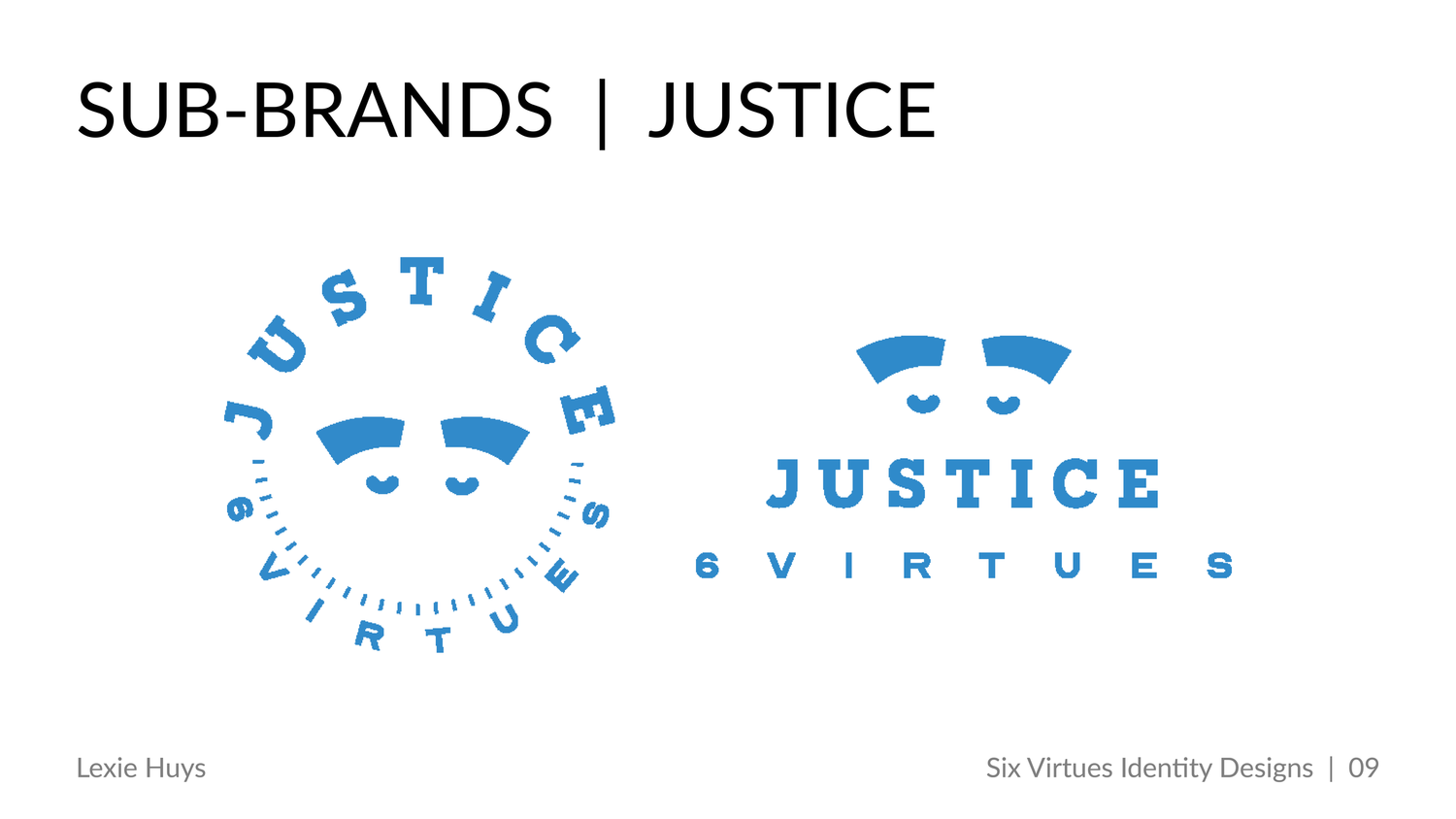 Blue Justice 6 Virtues sub-brand logo designs showing circular and horizontal badge variations on white background.