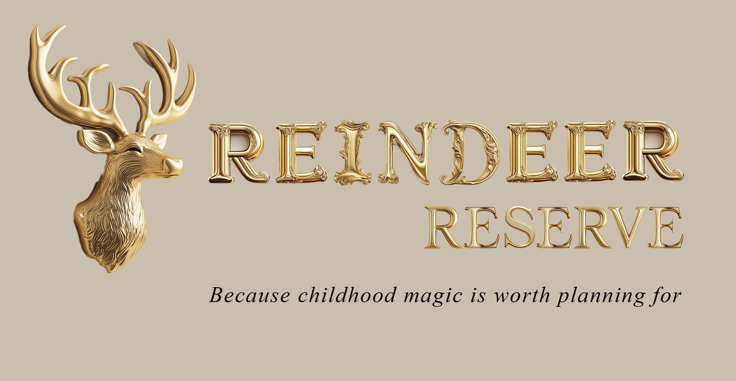 Gold reindeer logo and text reading 'Reindeer Reserve' with tagline about childhood magic on beige background.