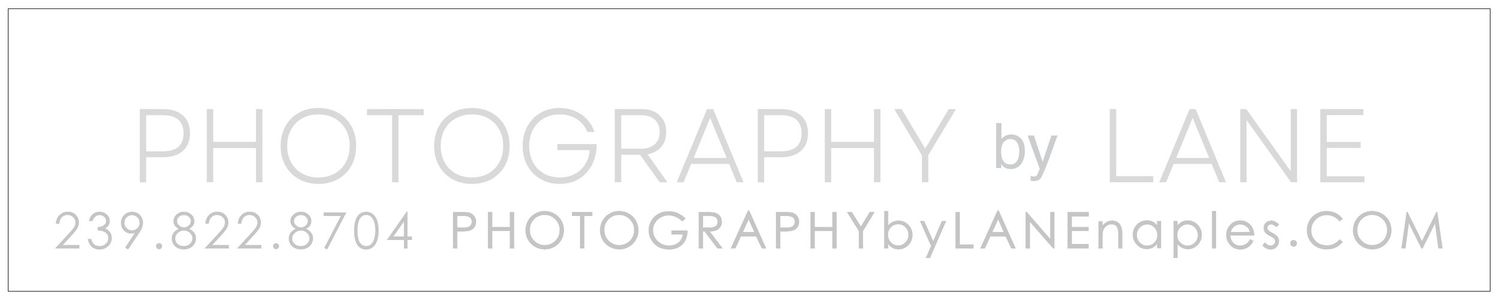 Photography by Lane logo with contact info, phone 239.822.8704 and website PHOTOGRAPHYbyLANEnaples.COM.