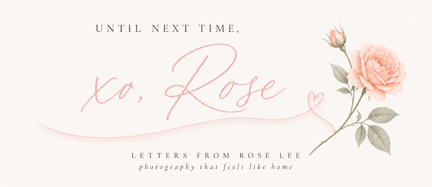 Elegant blog sign-off graphic with pink roses, cursive text reading xo Rose, and Letters from Rose Lee photography tagline.