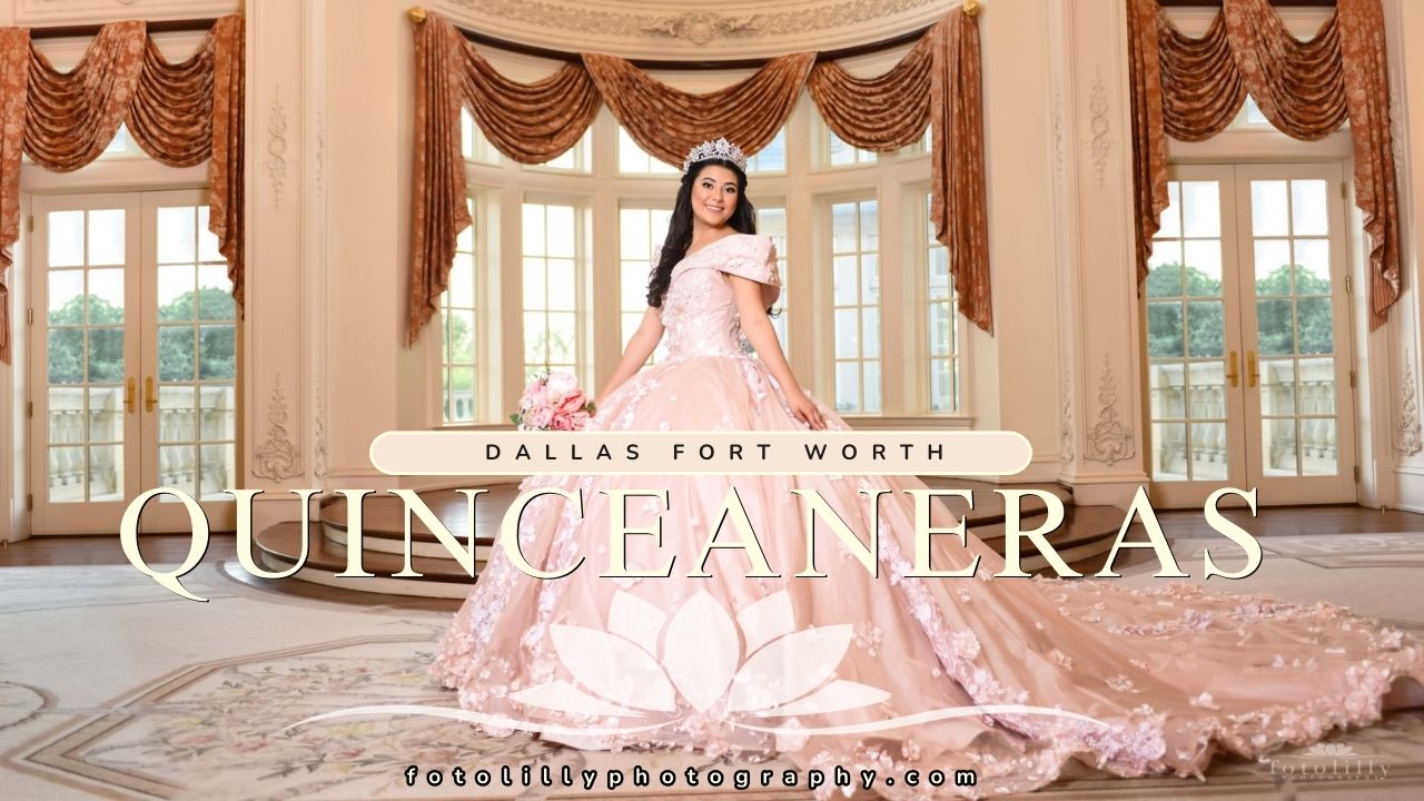 Choosing the Right Quince dress and Photoshoot location in Dallas Fort Worth Quinceanera fotolilly photography DFW's Best Quince Photos