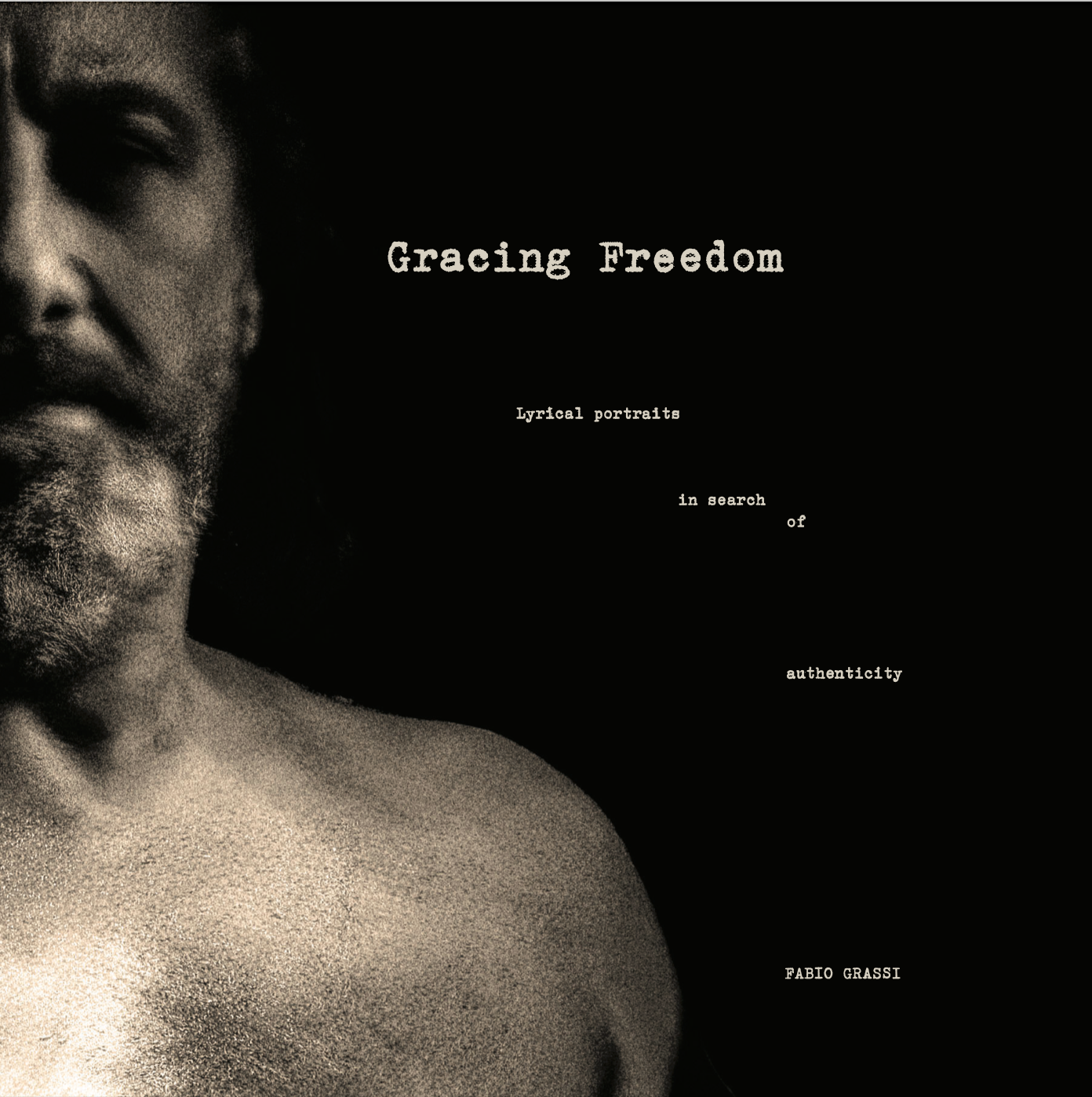 Gracing Freedom - Lyrical Portraits in search of authenticity