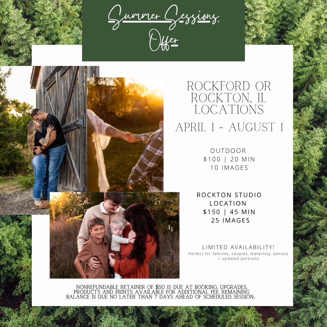 Summer photography sessions in Rockford or Rockton, IL, April-August, offering outdoor and studio packages starting at $100.