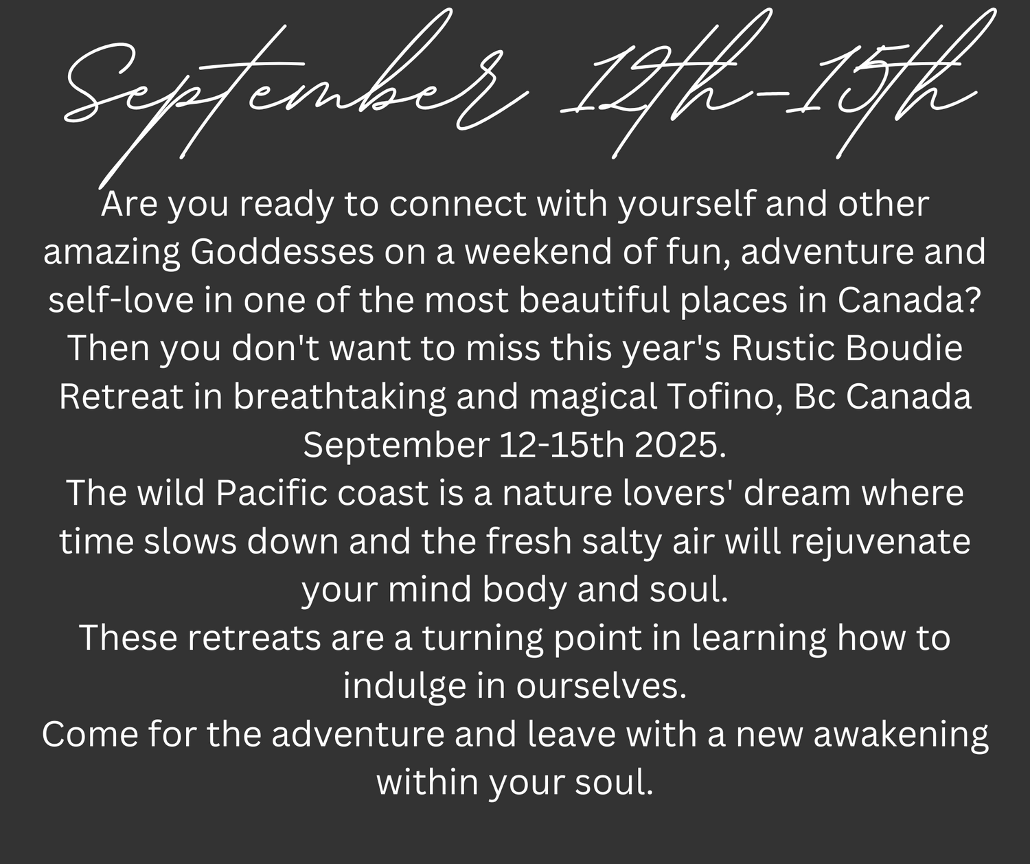 Text promotion for wellness retreat in Tofino BC with script font on dark background.