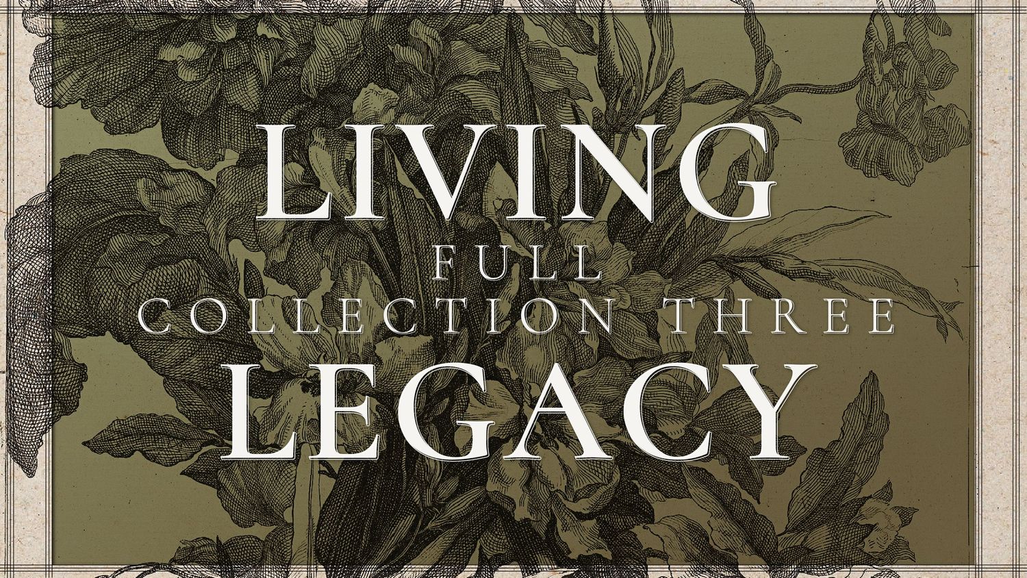 An olive-green book cover design for 'Living Legacy Collection Three' with vintage floral border artwork.