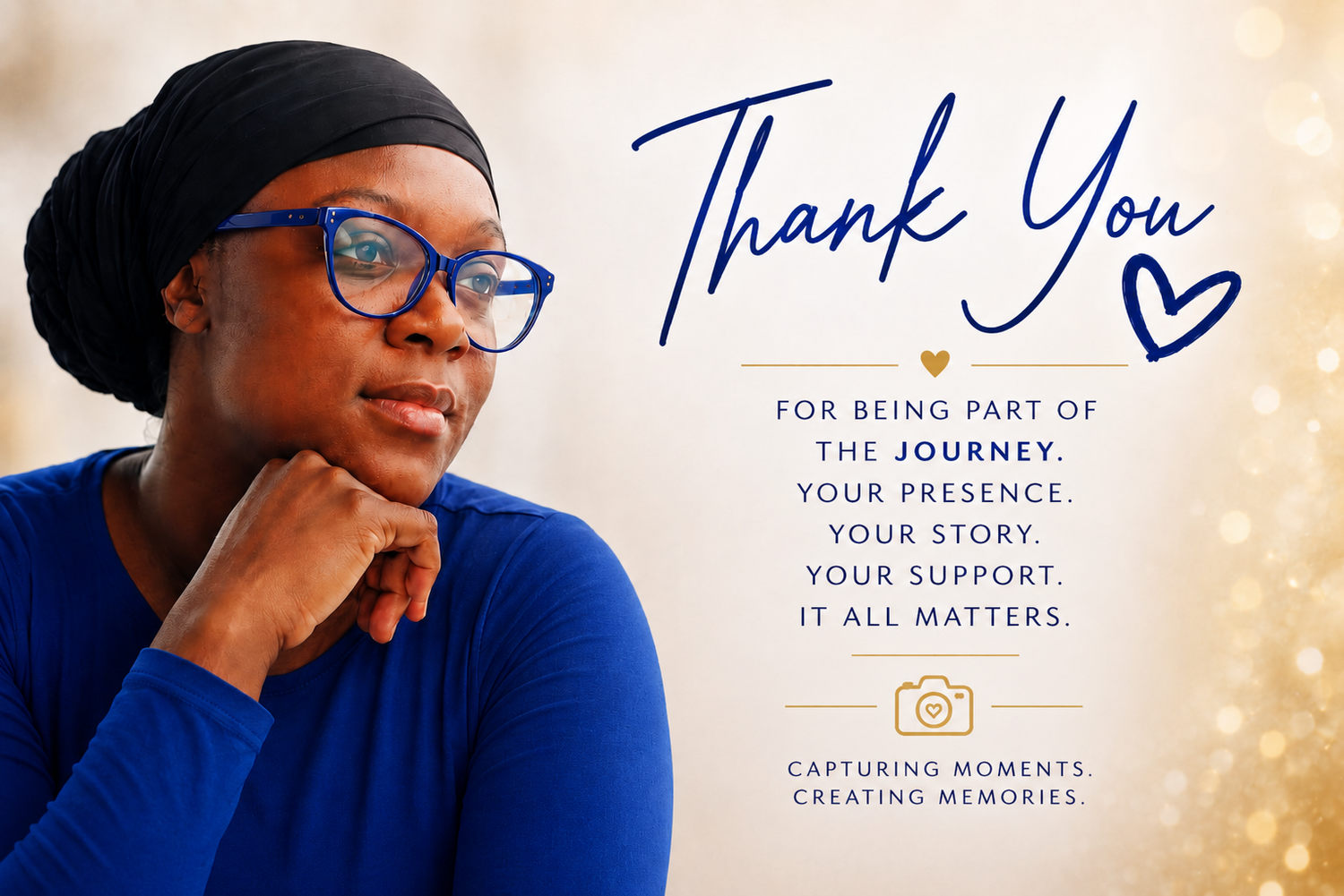 A Black woman in a blue hijab and glasses poses thoughtfully beside a gold Thank You message for a photography brand.