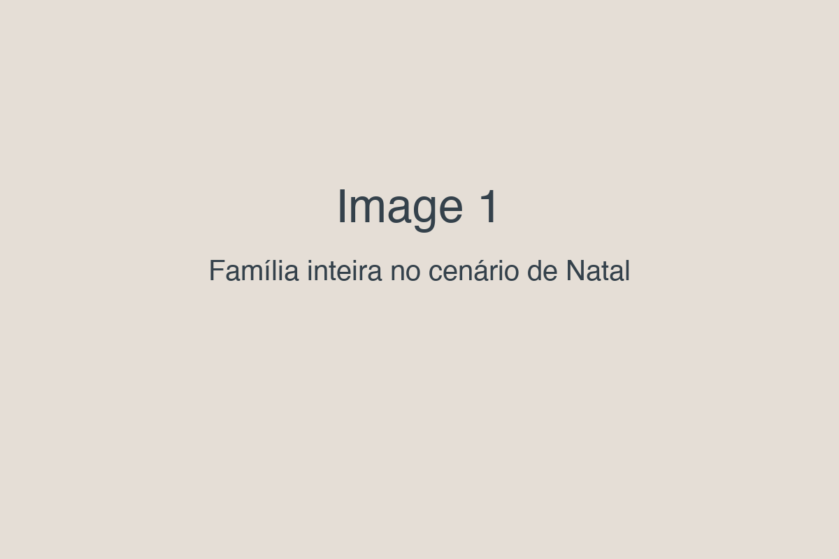 Placeholder image with the Portuguese caption 'Família inteira no cenário de Natal', meaning the whole family in a Christmas setting.