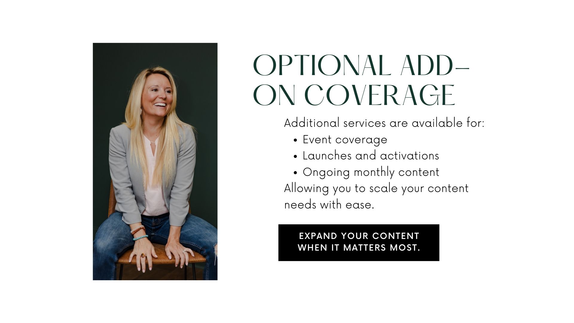 Professional woman in casual attire seated, promoting optional add-on content coverage services for events, launches, and monthly content.