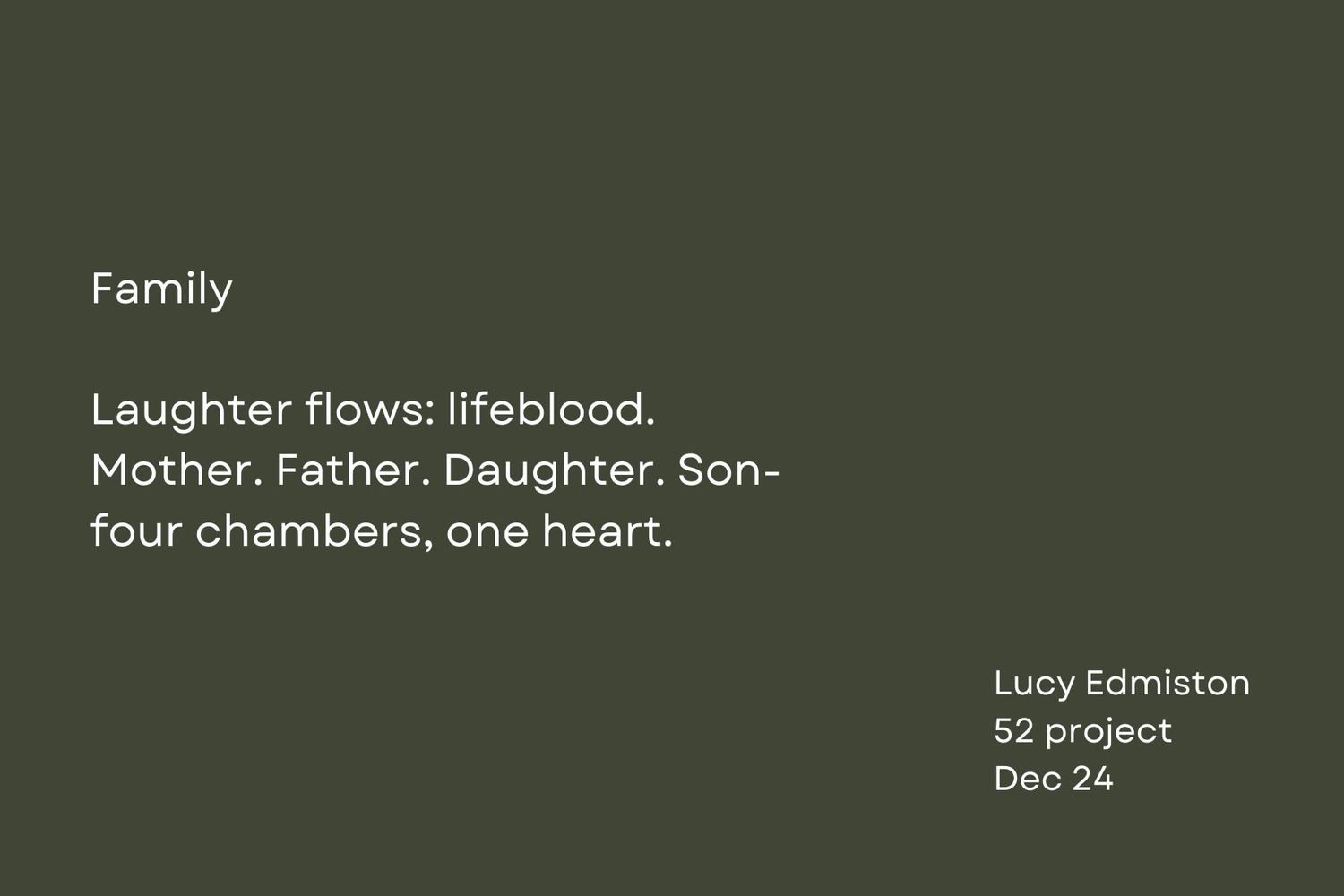 Dark green background with white text displaying a poem titled 'Family' by Lucy Edmiston about laughter and heartbeats.