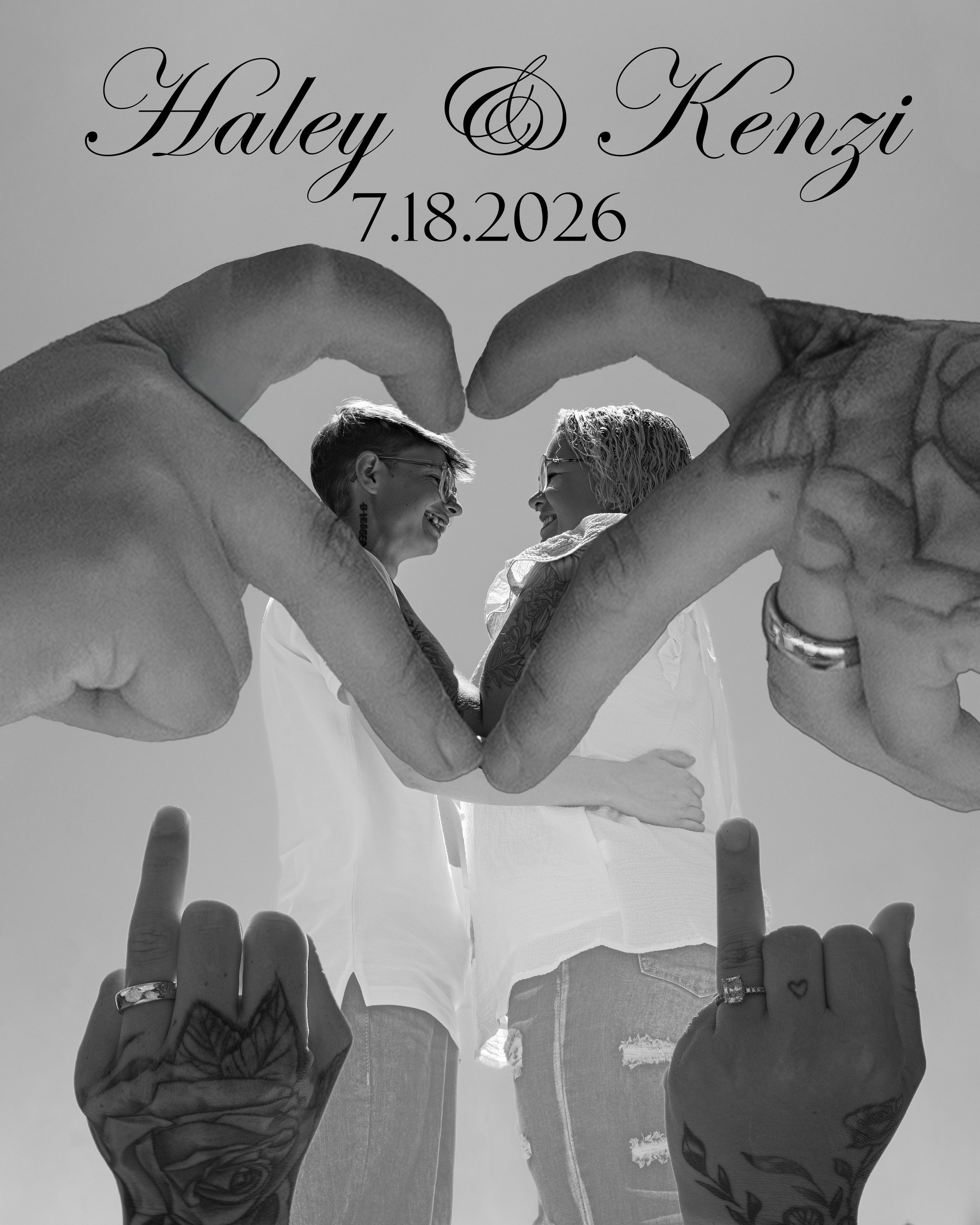 Black and white engagement photo of Haley and Kenzi forming a heart shape with hands, dated 7.18.2026.