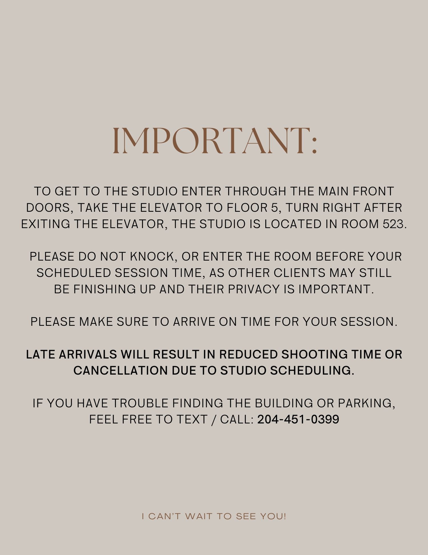 Important studio instructions sign detailing location at Room 523, Floor 5, arrival policies, and contact number 204-451-0399.