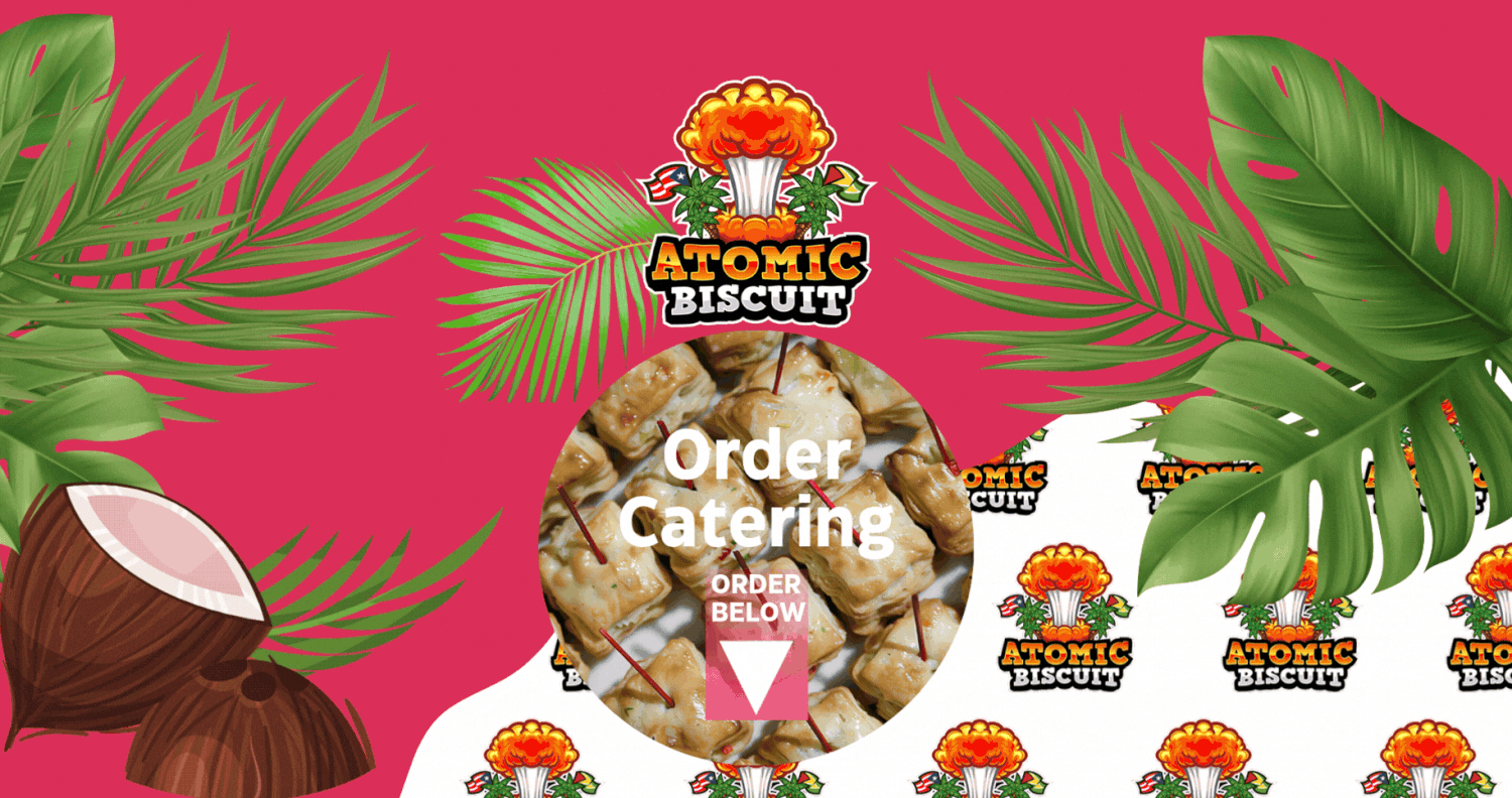 Promotional graphic for Atomic Biscuit catering service with tropical theme, featuring order button, and food image.