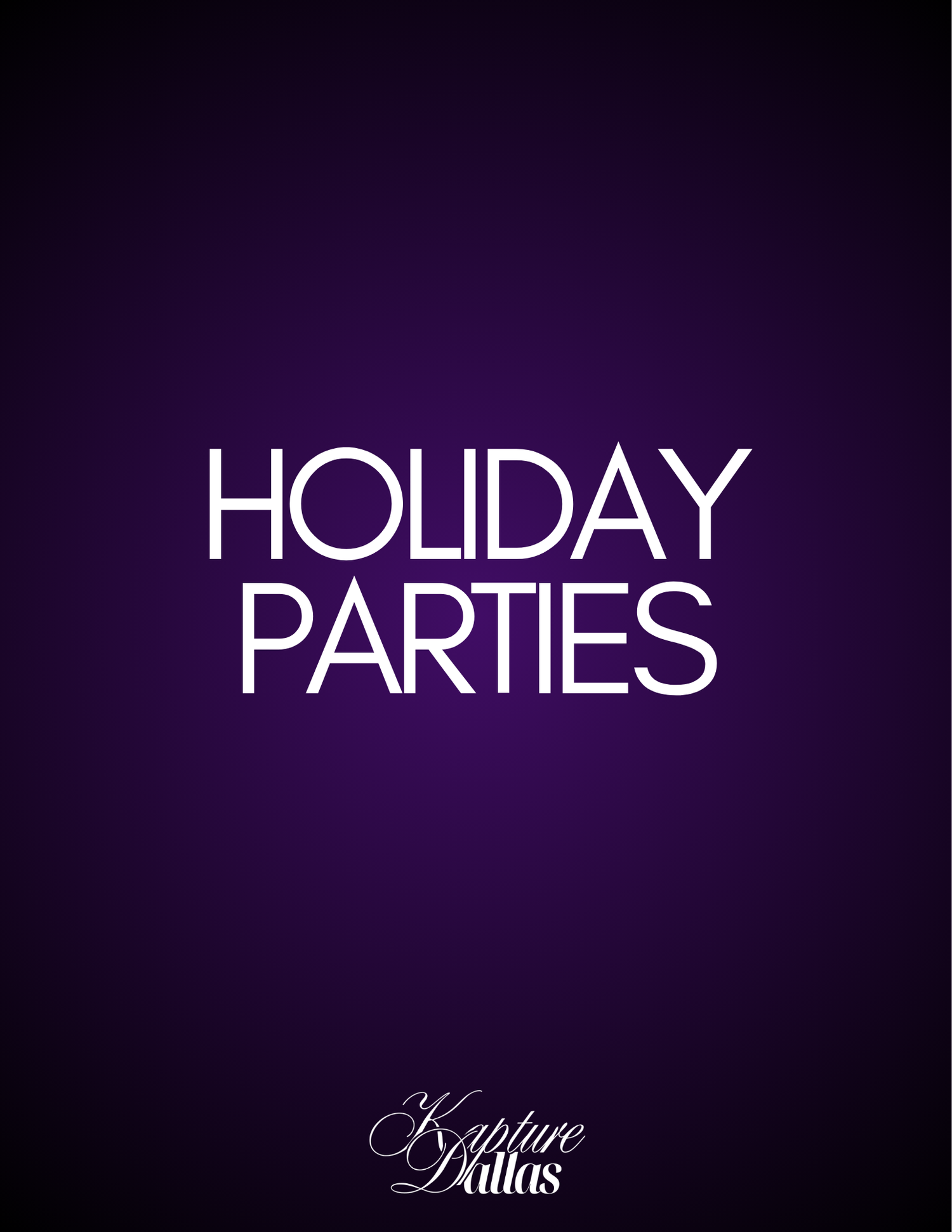 Purple gradient background with bold white text reading Holiday Parties, featuring Kapture Dallas logo.