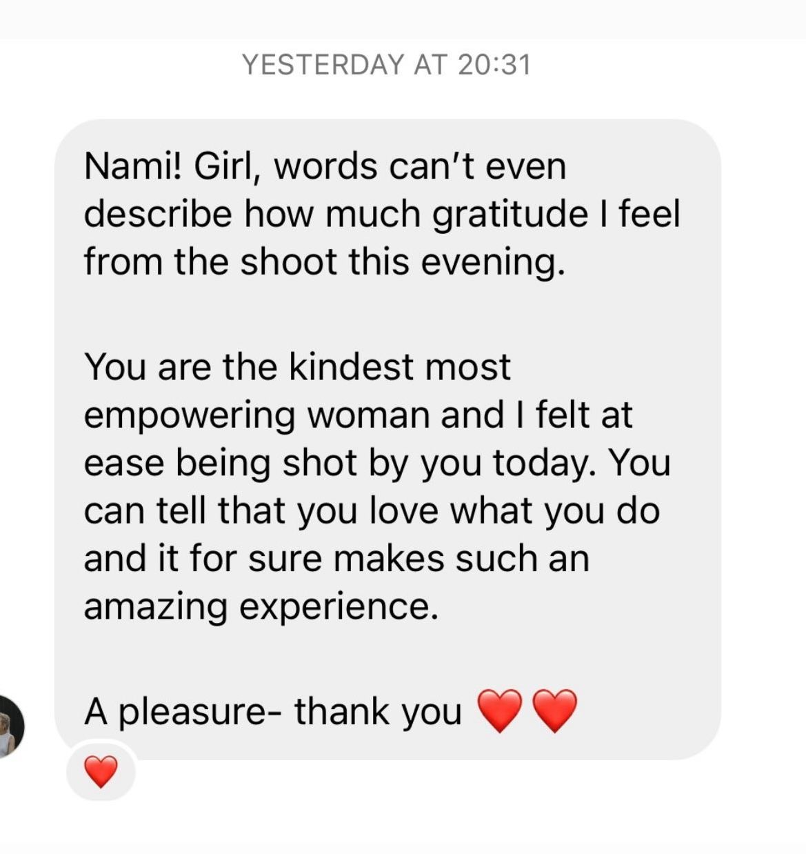 Heartfelt client testimonial message praising photographer Nami for being empowering and making them feel at ease during a photo shoot.