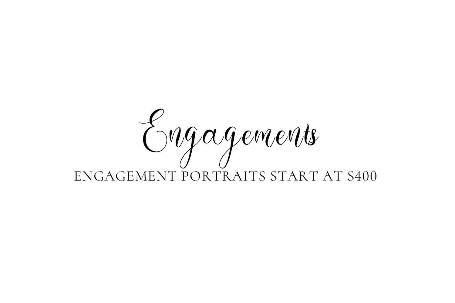 Clean typography layout displaying 'Engagements' text with portrait pricing details.