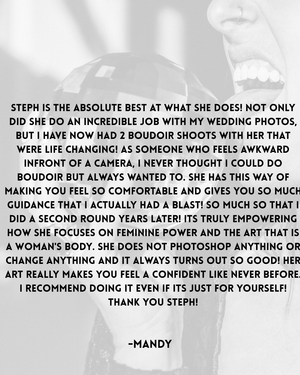 A black and white testimonial text describing a positive experience with a photographer named Steph for wedding and boudoir photos.