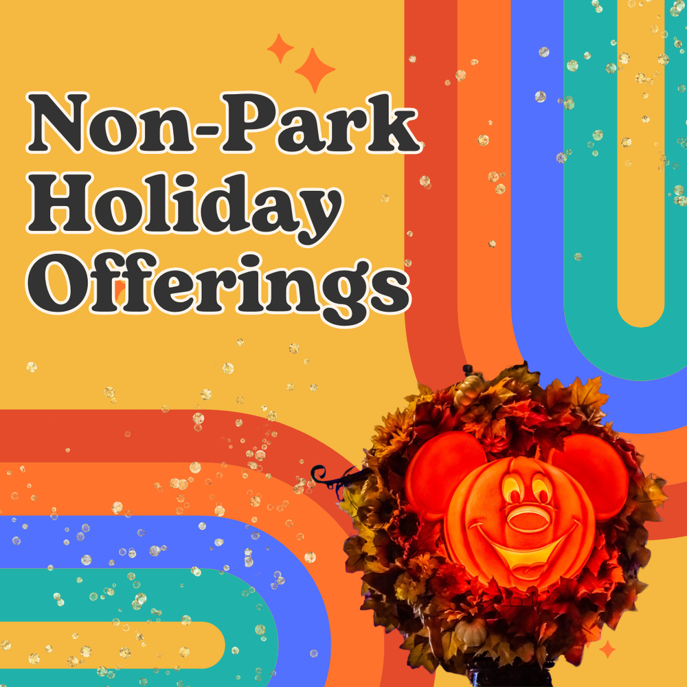 Colorful retro rainbow graphic with Non-Park Holiday Offerings text and a Mickey Mouse pumpkin wreath decoration.