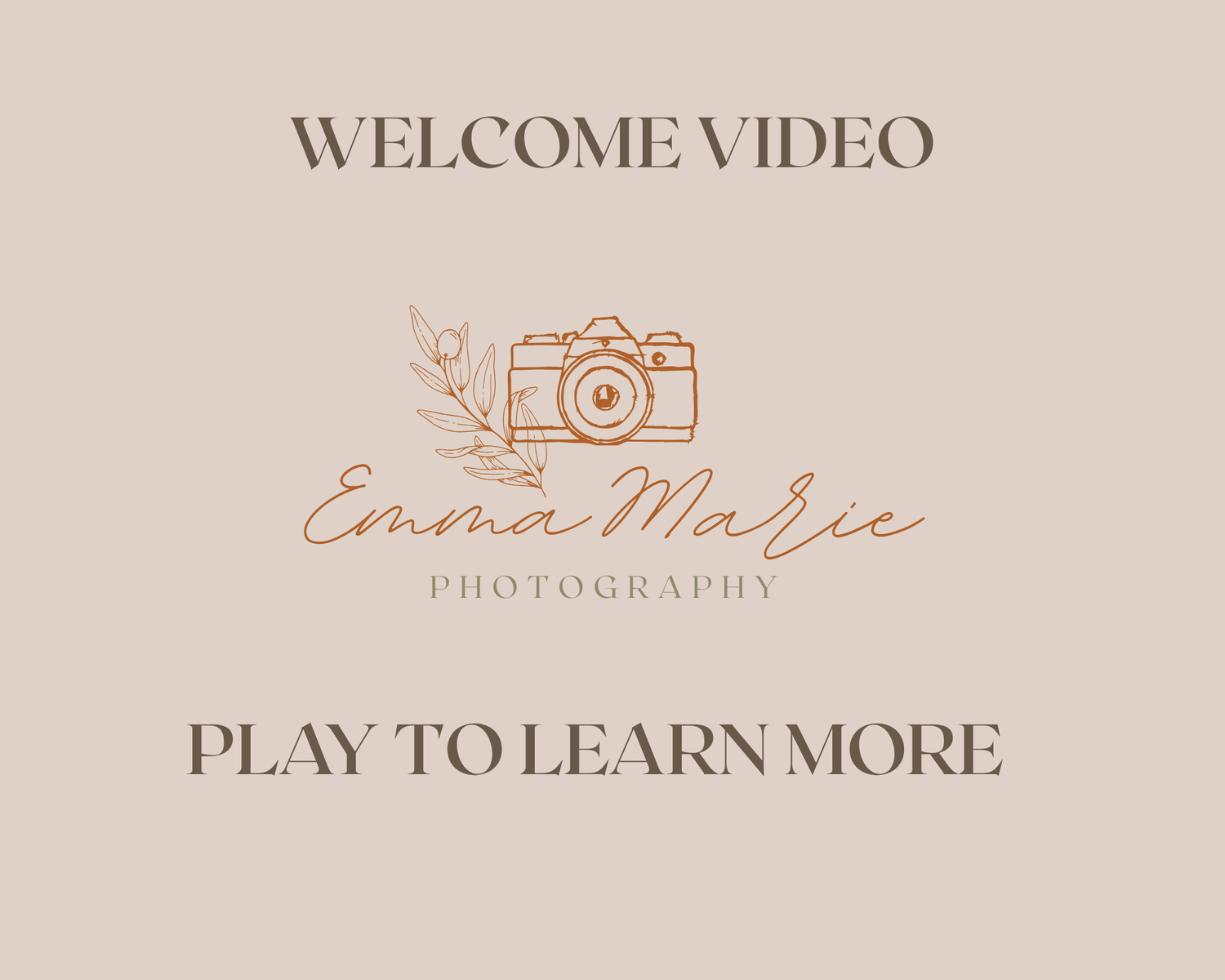 Emma Marie Photography welcome video thumbnail with an orange camera and leaf logo on a beige background and a play to learn more prompt.