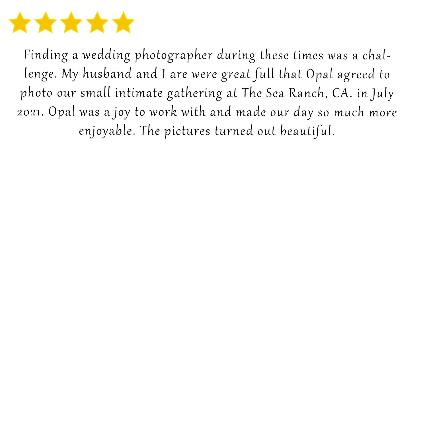 A five-star review of an intimate wedding photo session at Sea Ranch, CA expressing satisfaction with the results.