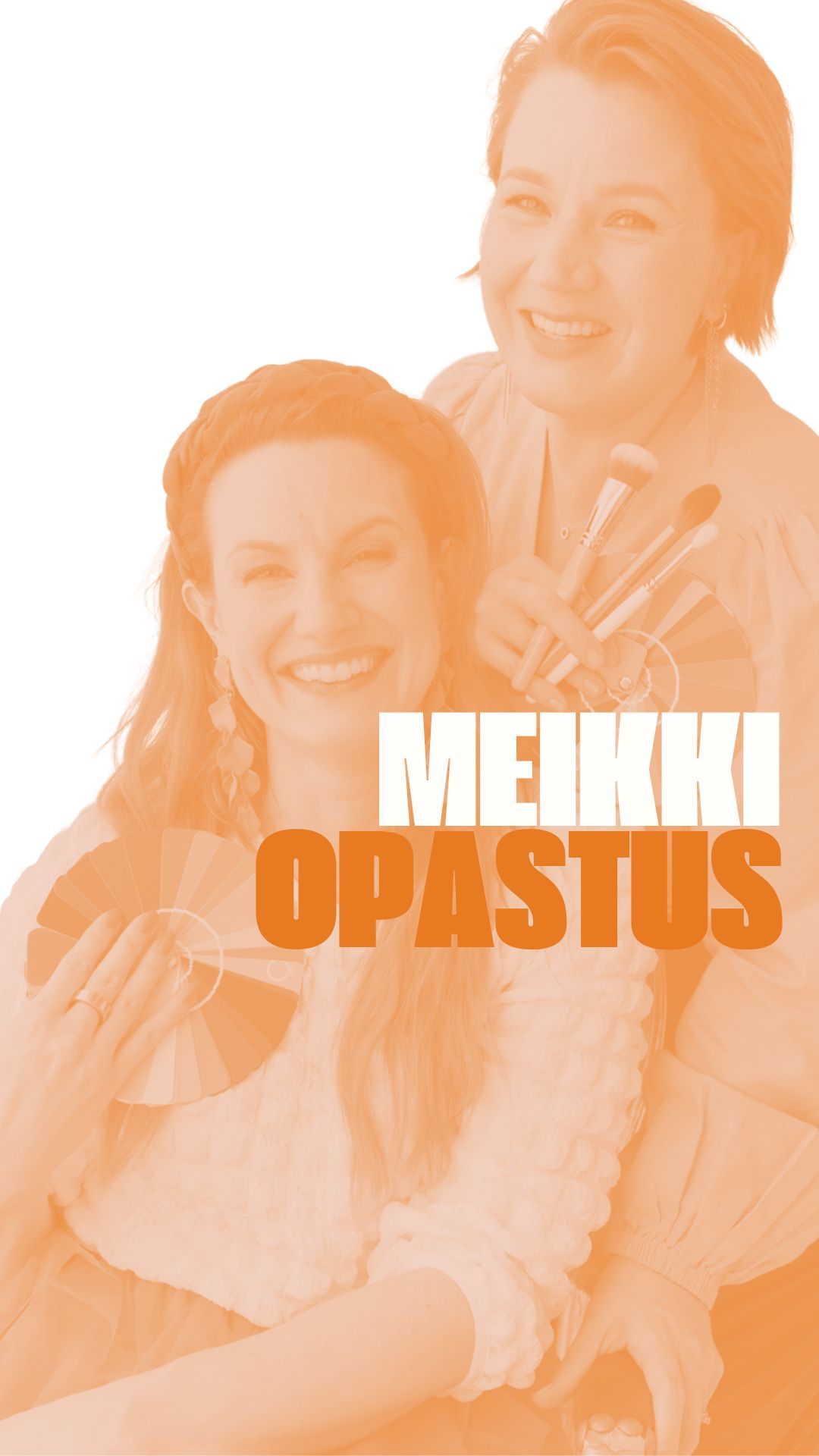 Orange-tinted promotional image showing two people smiling with text 'MEIKKI OPASTUS' overlaid at bottom.