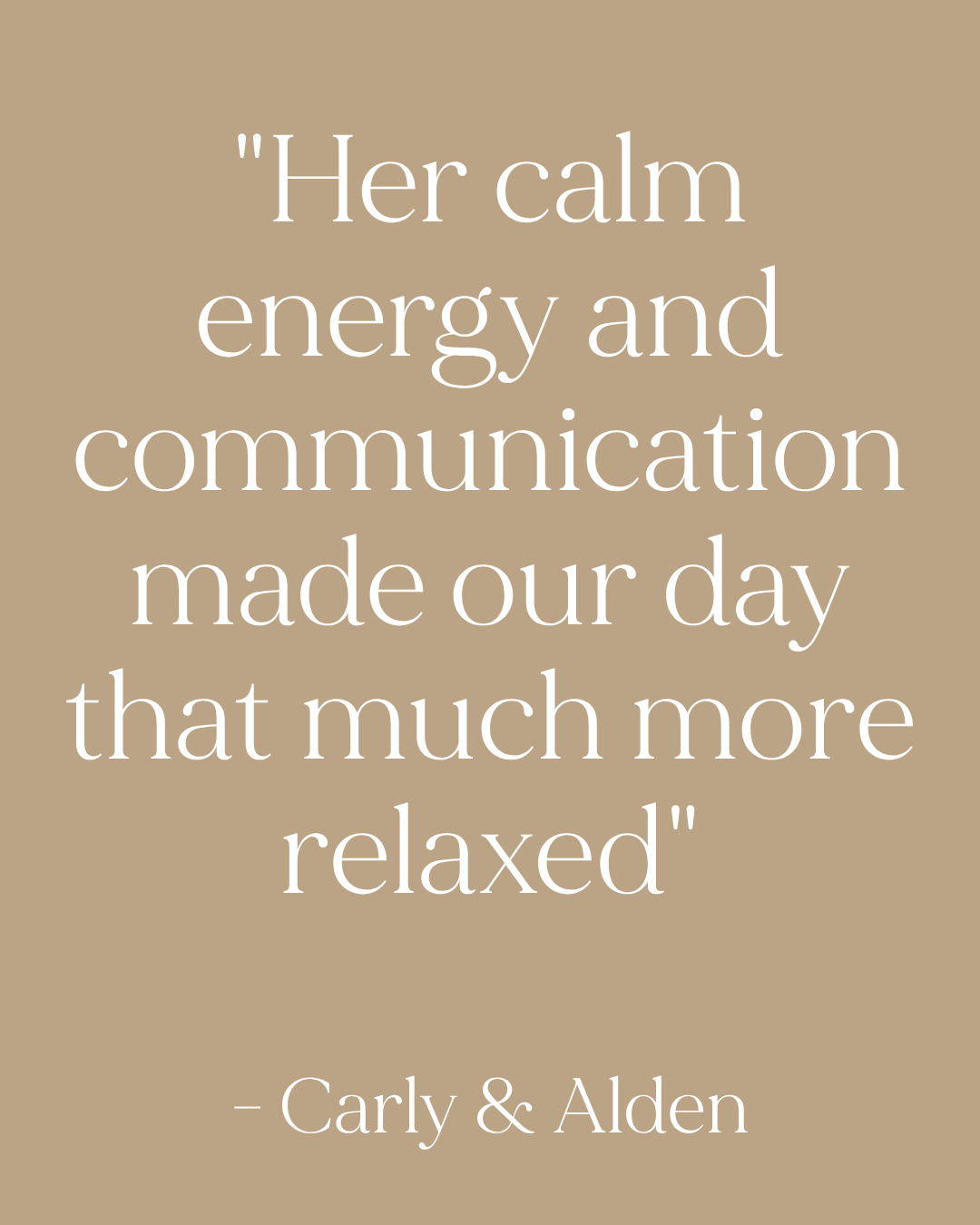 Elegant beige quote card featuring a wedding testimonial from Carly and Alden praising their coordinator's calm energy and communication.