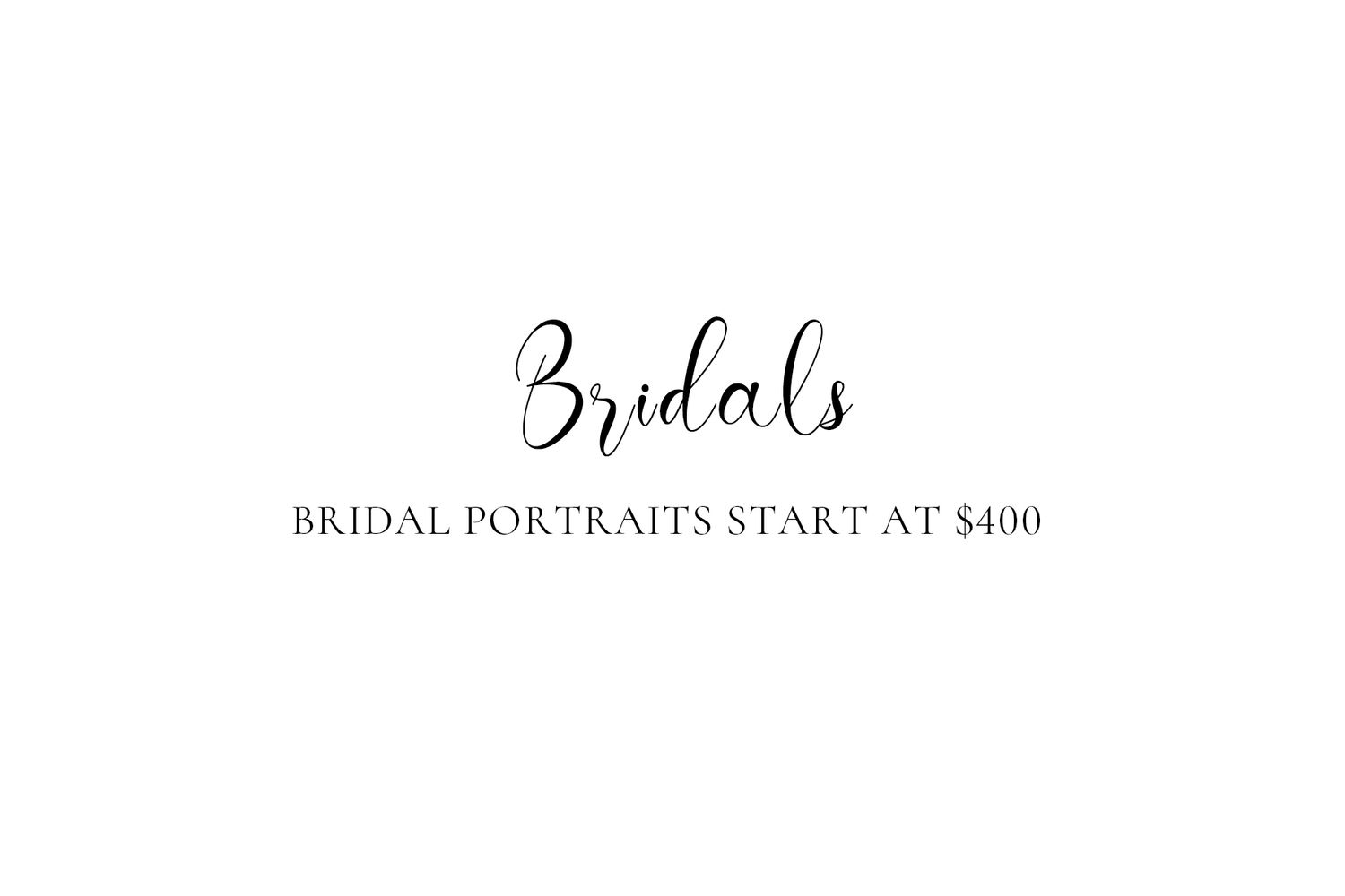 Minimalist text design showing 'Bridals' with pricing information in elegant typography.