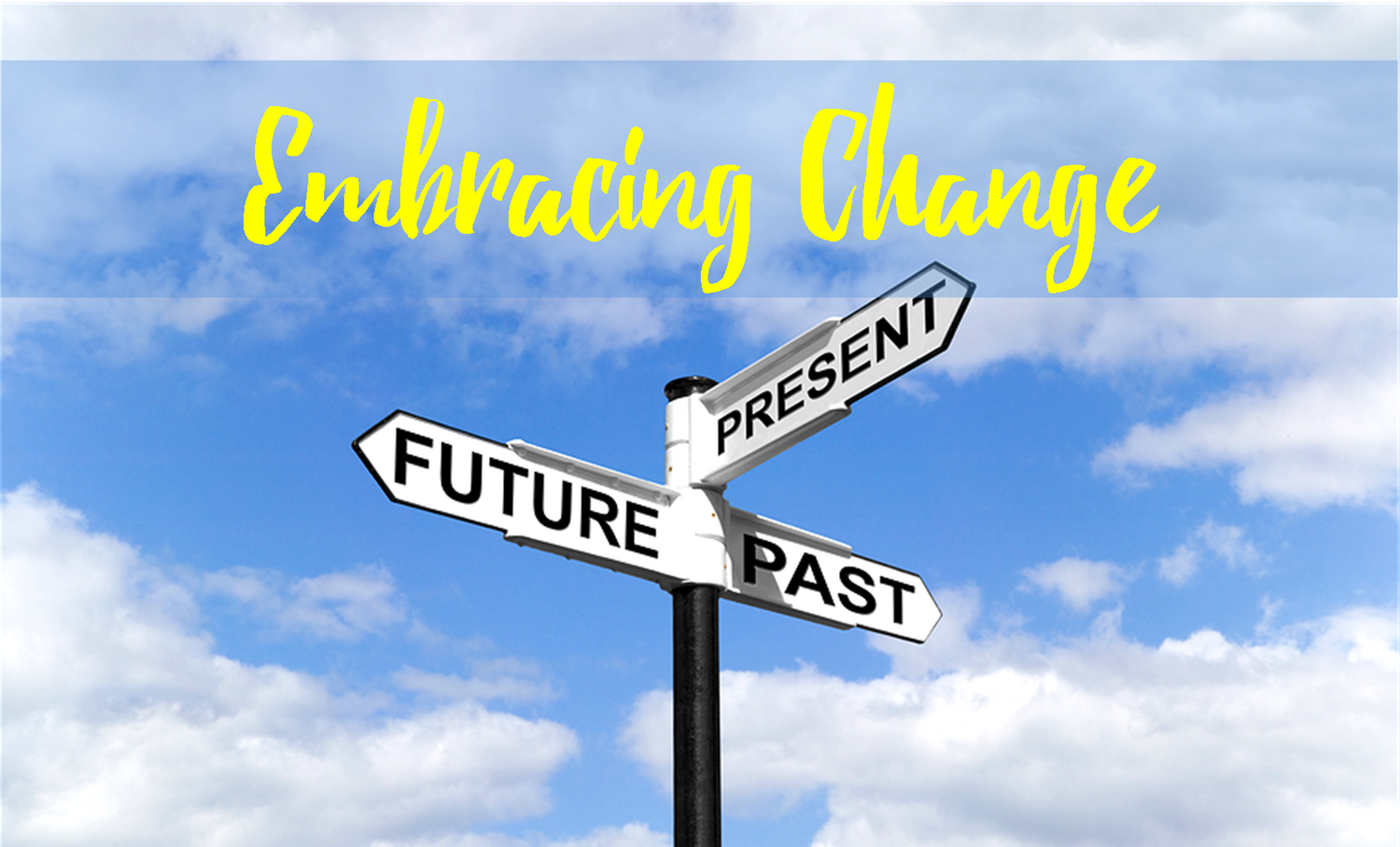 Embracing change