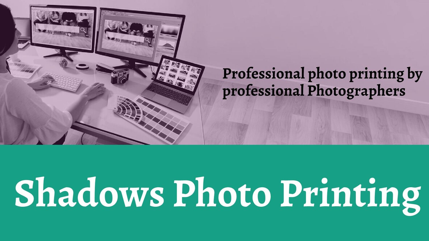 Shadows Photo Printing