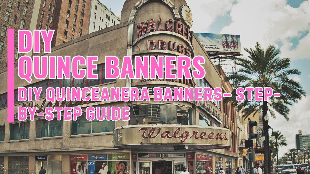 DIY Quince Banners Decor Budget Trends Walgreens fotolilly photography DFW's Best Quince Photographers  Dallas Fort Worth Quince Experts DFW