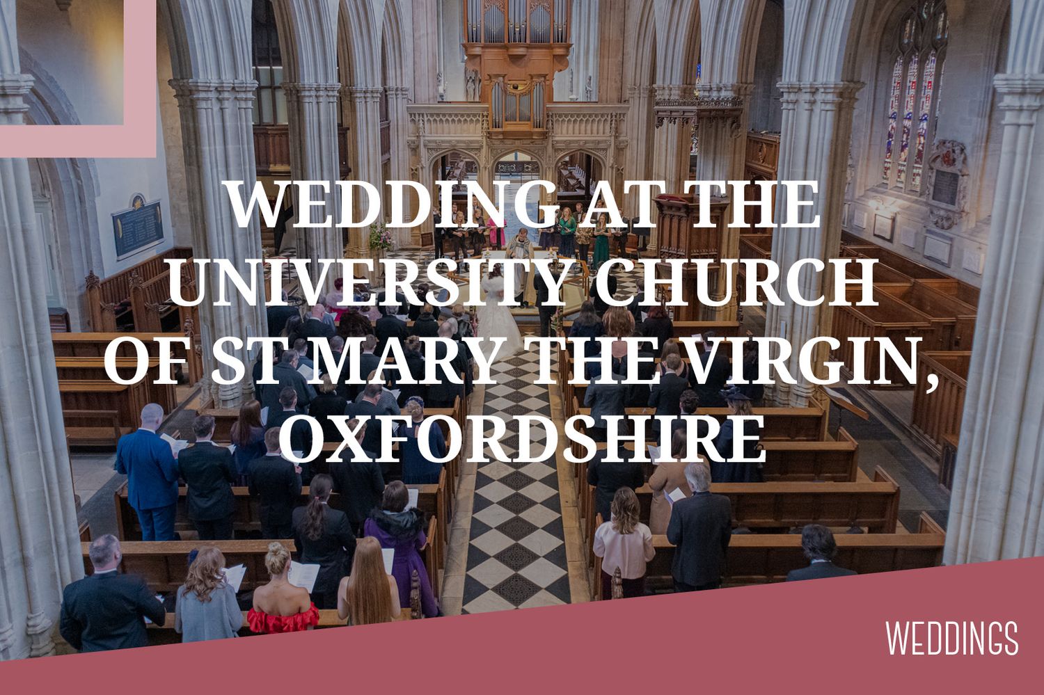 Wedding at The University Church of St Mary the Virgin, Oxfordshire