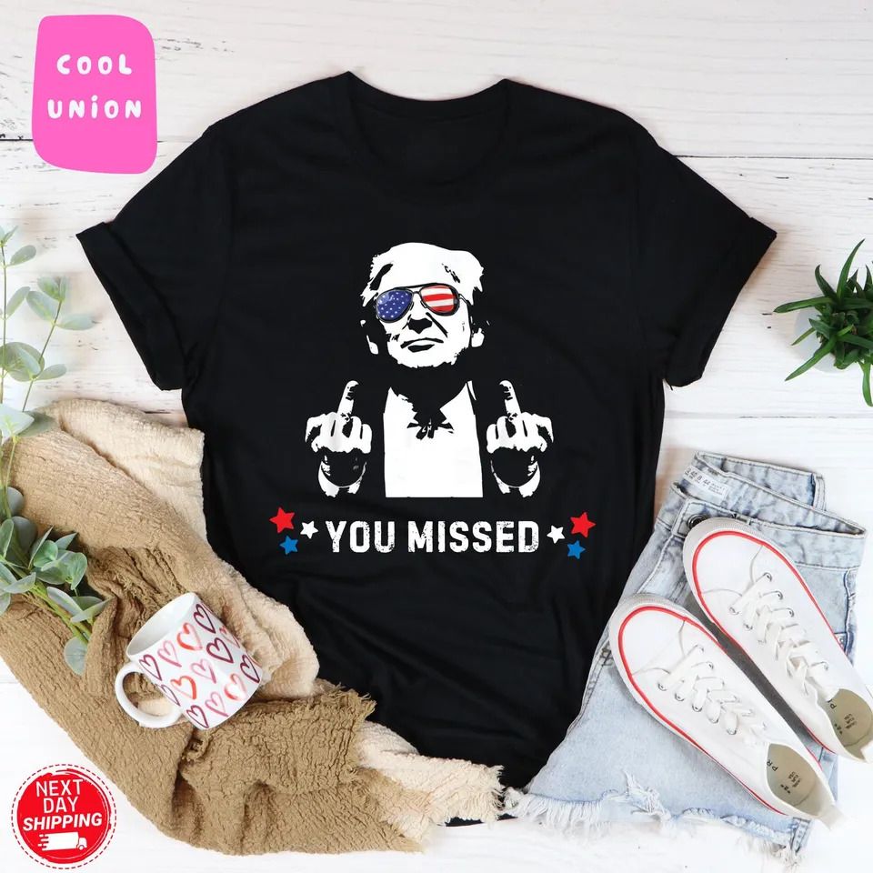 I recently stumbled upon a "You Missed Trump" shirt, and it got me thinking