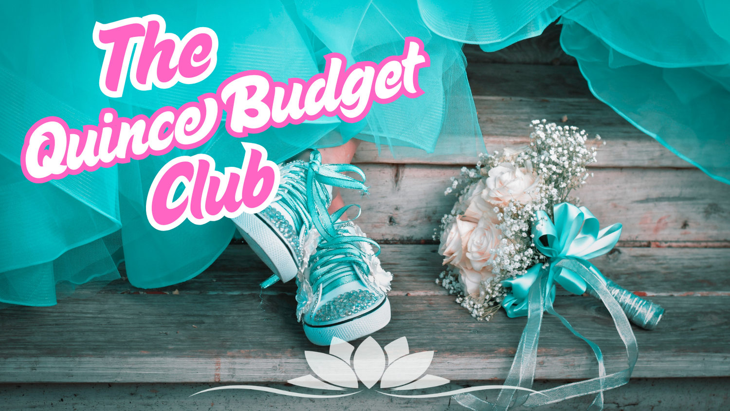 The Quince Budget Club Tips stay on budget fotolilly photography quince planning DIY Decor Quince photography DFW's Best Quince Photos