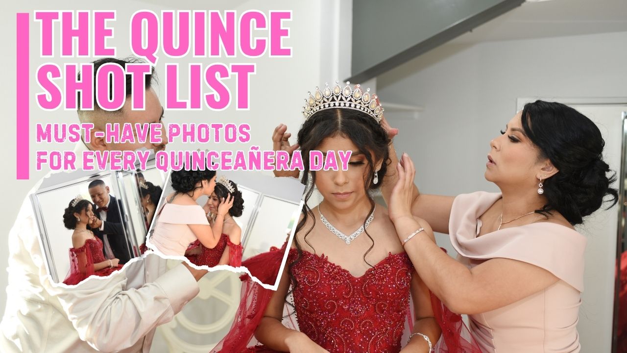 Quinceanera Photo Checklist quince photography DFW best quince photographers fotolilly photography quince dress quince decor quince venue