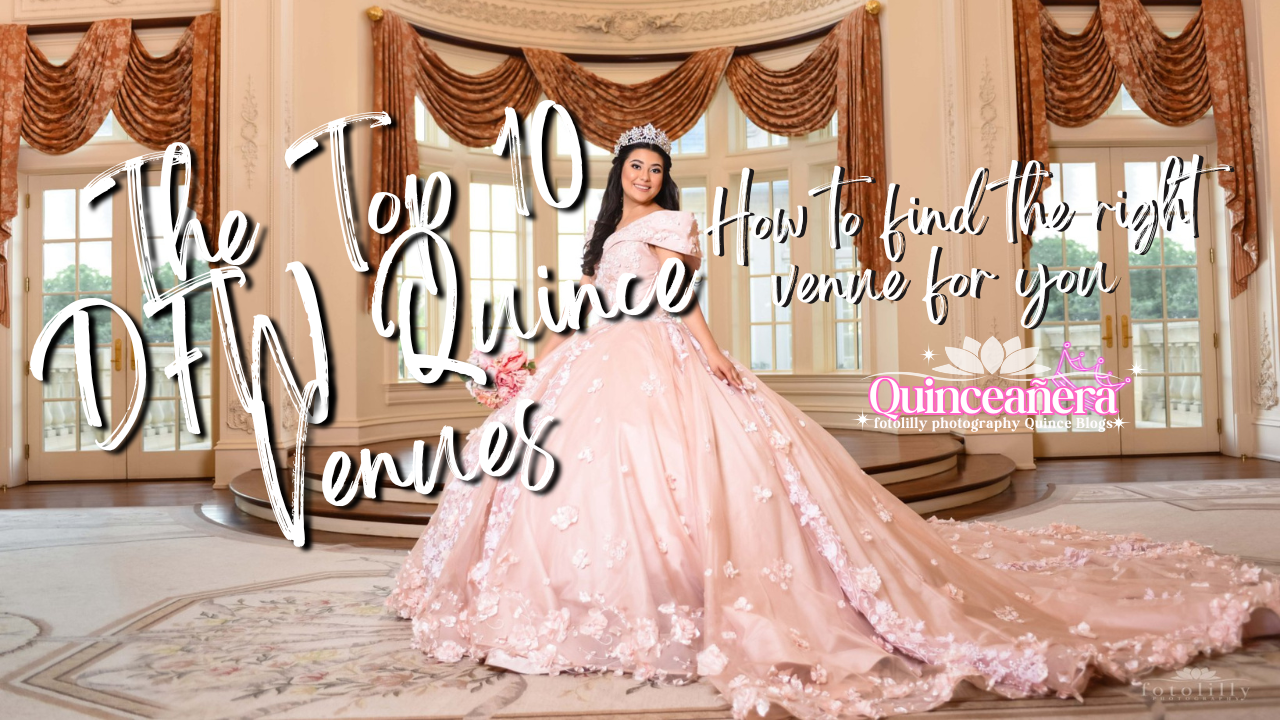 Best Quinceañera Venues list in Dallas Fort Worth DFW's Best Quince Photographer fotolilly photography full Quince Photo & Video Packages
