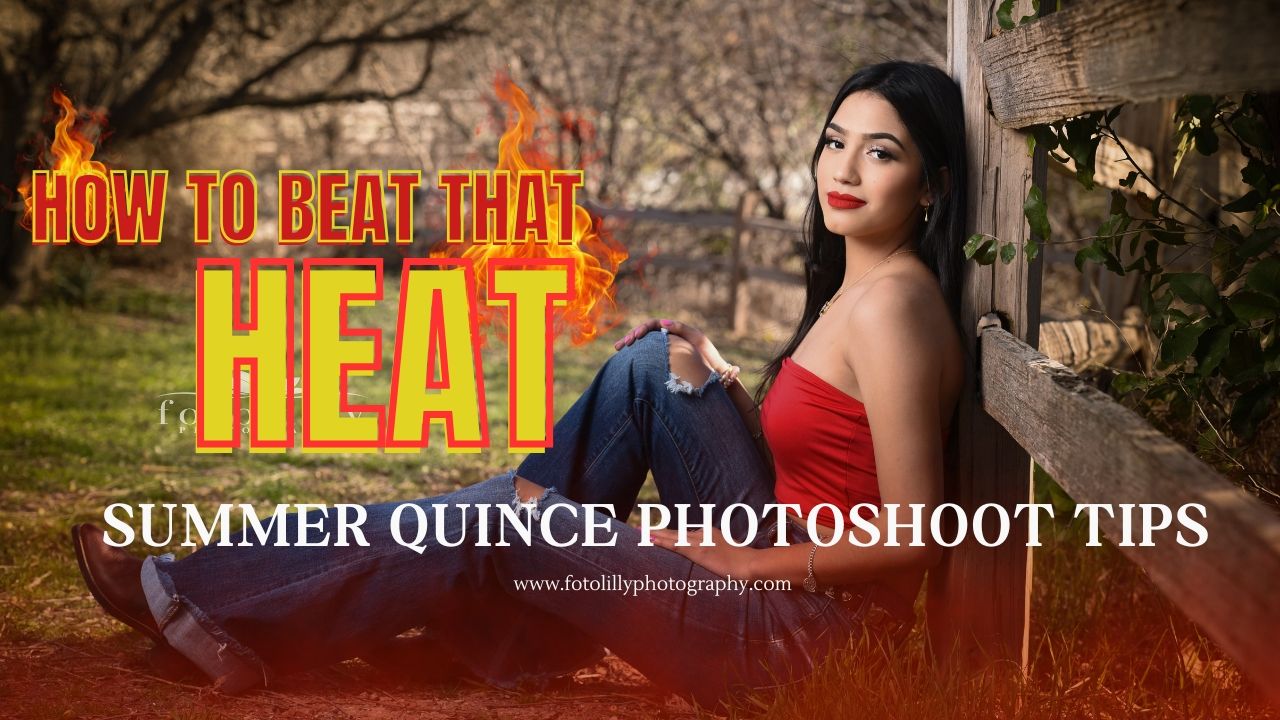Quince Photoshoot Tips How to Stay cool during the heat Quince photoshoot locations fort worth quince photographers fotolilly photography