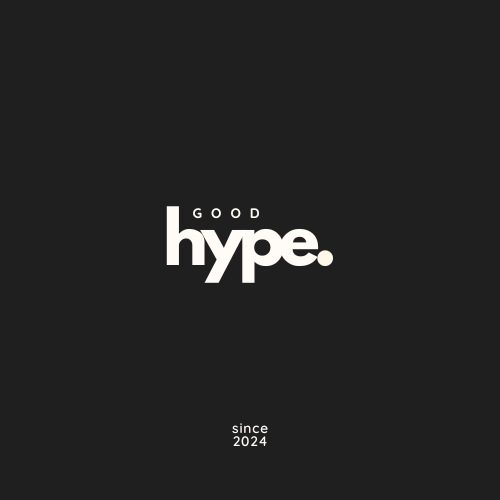 GOOD hype.