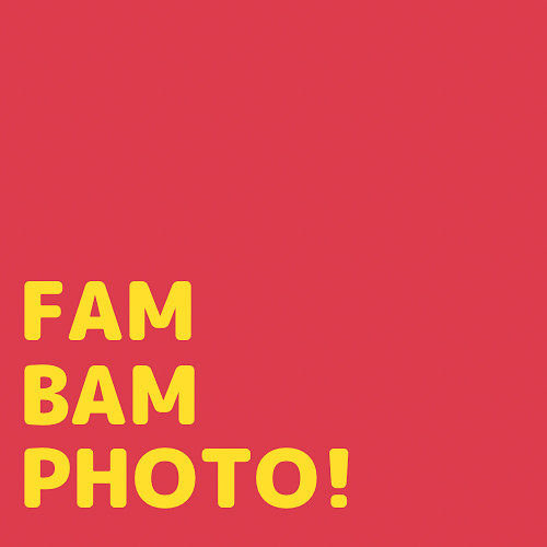 FAM BAM PHOTO!