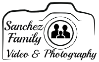 Sanchez Family Video & Photography