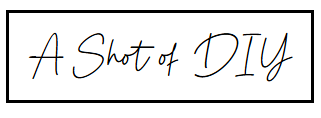 A Shot of DIY