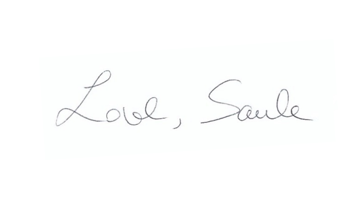 Handwritten cursive signature reading Love, Saule in elegant script on a white background.